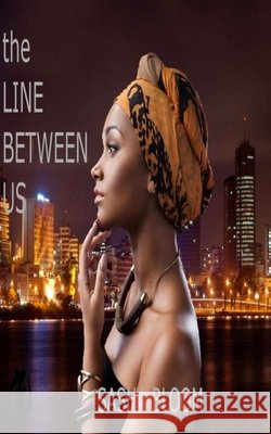 The Line Between Us Sasha Bloom 9781985652477