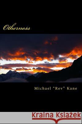 Otherness Michael Kane 9781985652736 Createspace Independent Publishing Platform