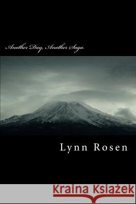 Another Day, Another Saga: Rocket Man & Poetry Lady Lynn Rosen 9781985653399 Createspace Independent Publishing Platform