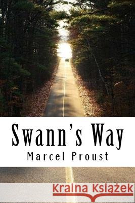 Swann's Way: In Search of Lost Time #1 Marcel Proust C. K. Scot 9781985654297