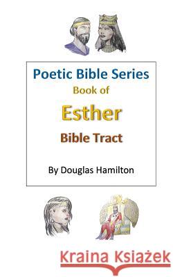 Esther Bible Tract Douglas Hamilton 9781985654723