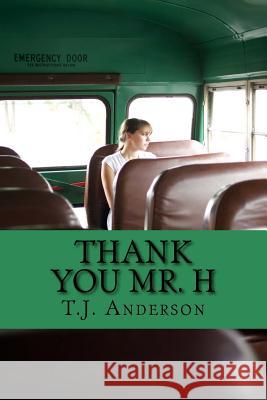 Thank You Mr. H T. J. Anderson 9781985667624 Createspace Independent Publishing Platform