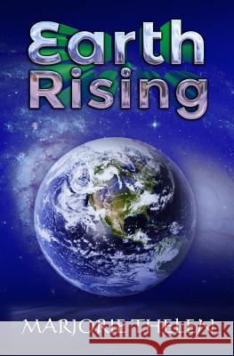 Earth Rising Marjorie Thelen 9781985668683