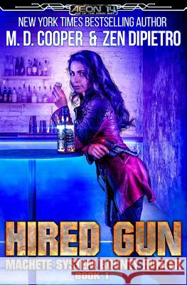 Hired Gun M. D. Cooper Zen Dipietro 9781985669390 Createspace Independent Publishing Platform