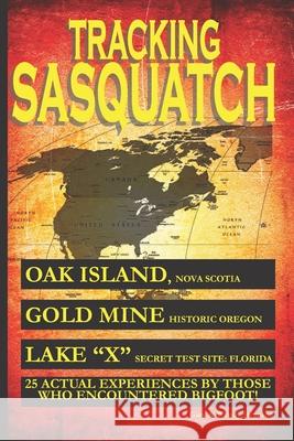 Tracking Sasquatch Gary Swanson Wendy Swanson 9781985669635