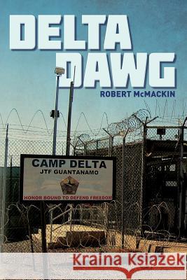 Delta Dawg Robert McMackin 9781985670570