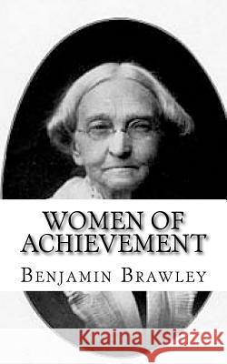 Women of Achievement Benjamin Brawley 9781985673168 Createspace Independent Publishing Platform