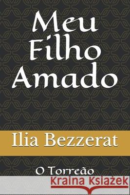 Meu Filho Amado Ilia Bezzerat 9781985673984 Createspace Independent Publishing Platform