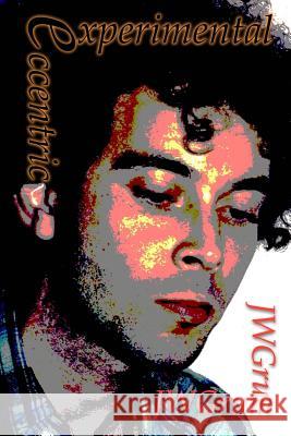 Experimental Eccentric John Wm Garand Jwgrum 9781985690332 Createspace Independent Publishing Platform
