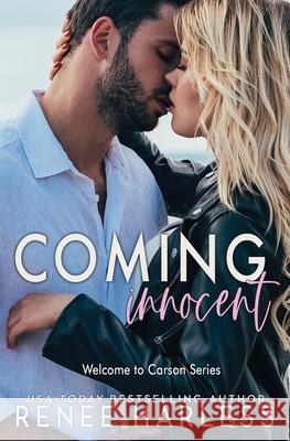 Coming Innocent: A Welcome to Carson Novella Renee Harless 9781985690455 Createspace Independent Publishing Platform