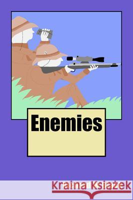 Enemies Richard W. Black 9781985696303