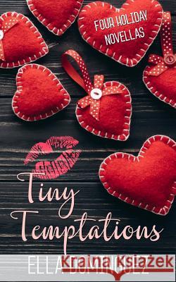 Tiny Temptations Ella Dominguez 9781985698130