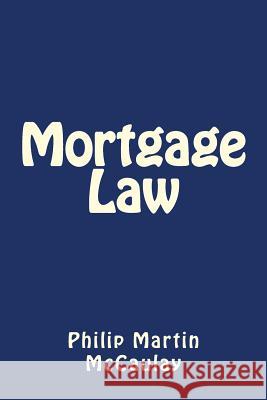 Mortgage Law Philip Martin McCaulay 9781985719934 Createspace Independent Publishing Platform