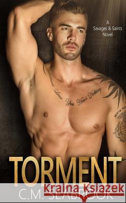 Torment C. M. Seabrook 9781985723429 Createspace Independent Publishing Platform