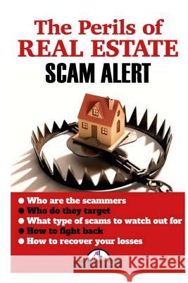 The Perils of Real Estate Scam Alert! L. Walker 9781985732179 Createspace Independent Publishing Platform