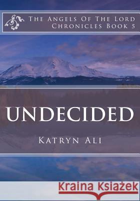 Undecided Katryn Ali 9781985732445