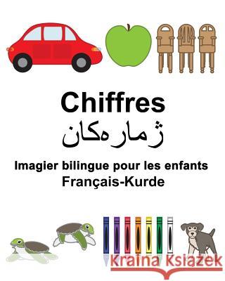 Français-Kurde Chiffres Imagier bilingue pour les enfants Carlson, Suzanne 9781985734630 Createspace Independent Publishing Platform