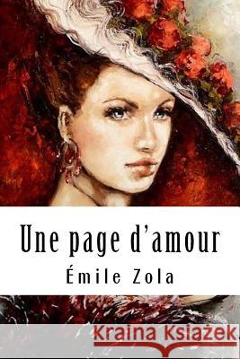 Une page d'amour Zola, Emile 9781985737785 Createspace Independent Publishing Platform