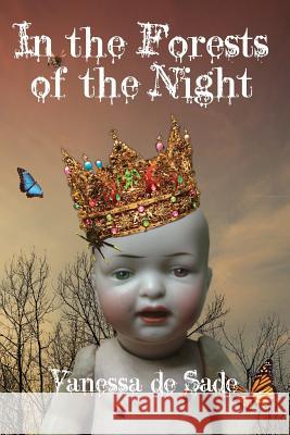 In the Forests of the Night Vanessa D 9781985750333 Createspace Independent Publishing Platform