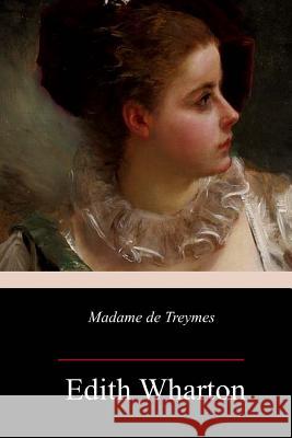 Madame de Treymes Edith Wharton 9781985750838