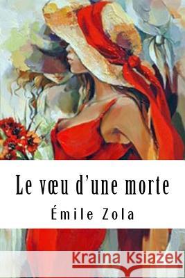 Le voeu d'une morte Zola, Emile 9781985751569