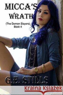 Micca's Wrath G. E. Stills 9781985757738 Createspace Independent Publishing Platform