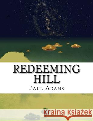 Redeeming Hill: Large Print Paul Adams 9781985760165