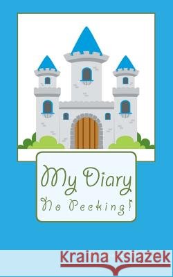 My Diary: Fairytale Castle My Special Memories 9781985764378
