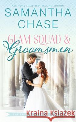 Glam Squad & Groomsmen Samantha Chase 9781985766020 Createspace Independent Publishing Platform