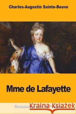 Mme de Lafayette Charles-Augustin Sainte-Beuve 9781985792777 Createspace Independent Publishing Platform