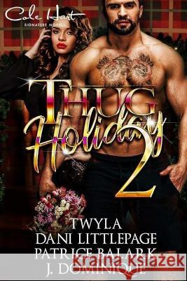 Thug Holiday (Christmas Edition) Twyla T 9781985792968 Createspace Independent Publishing Platform