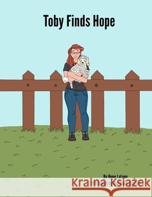 Toby Finds Hope Hope Lalone Benjamin Chacko 9781985796898 Createspace Independent Publishing Platform
