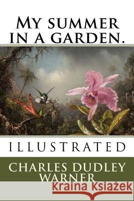 My summer in a garden. Darley, F. O. C. 9781985811461 Createspace Independent Publishing Platform