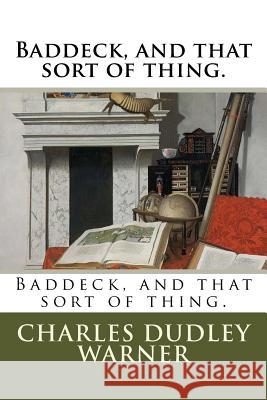 Baddeck, and that sort of thing. Warner, Charles Dudley 9781985813618