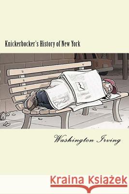 Knickerbocker's History of New York Washington Irving 9781985816985 Createspace Independent Publishing Platform