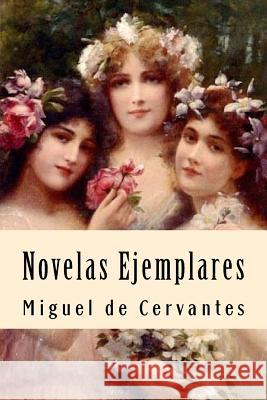 Novelas Ejemplares Miguel D Anton Rivas 9781985818989 Createspace Independent Publishing Platform