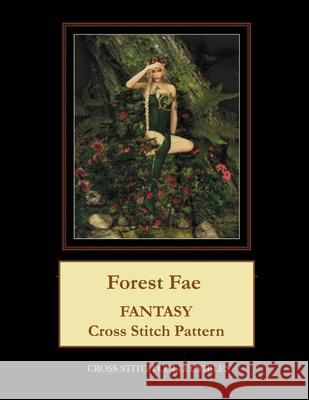 Forest Fae: Fantasy Cross Stitch Pattern Cross Stitch Collectibles Kathleen George 9781985821040