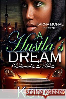 A Hustla's Dream Koya 9781985831254