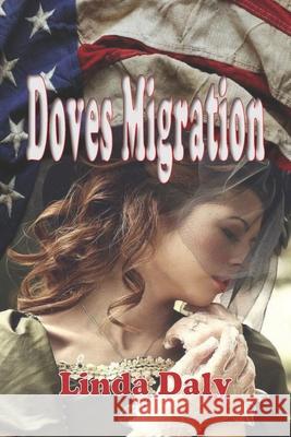 Doves Migration Linda Daly 9781985851382 Createspace Independent Publishing Platform