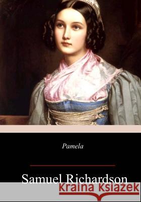 Pamela Samuel Richardson 9781985851795 Createspace Independent Publishing Platform