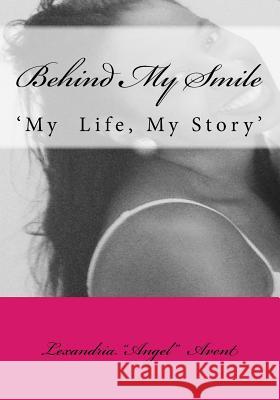 Behind My Smile: Stages of My Life Lexandria 