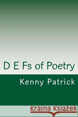 D E Fs of Poetry Kenny Patrick 9781985857988