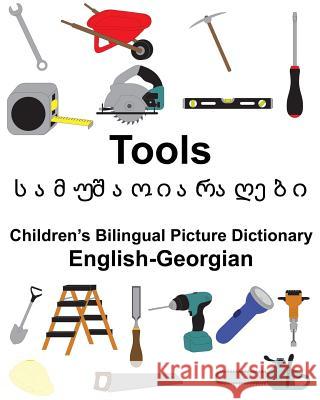 English-Georgian Tools Children's Bilingual Picture Dictionary Richard Carlso Suzanne Carlson 9781985867130 Createspace Independent Publishing Platform