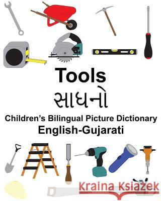 English-Gujarati Tools Children's Bilingual Picture Dictionary Richard Carlso Suzanne Carlson 9781985871540 Createspace Independent Publishing Platform