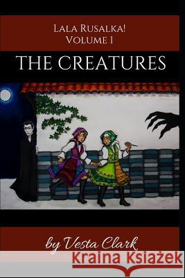 The Creatures Perez Fernandez, Mariandrea 9781985878044 Createspace Independent Publishing Platform