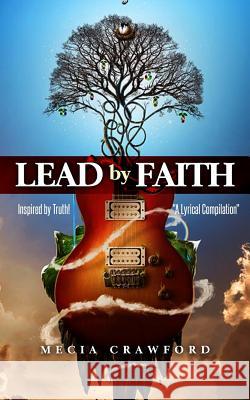 Lead by Faith Inspired by Truth: 