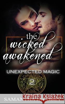 The Wicked Awakened Samantha Jacobey 9781985883086 Createspace Independent Publishing Platform