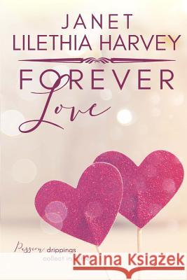 Forever Love Janet Litethia Harvey 9781985884236