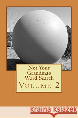 Not Your Grandma's Word Search II: Volume 2 Jennifer Frazier 9781985886827