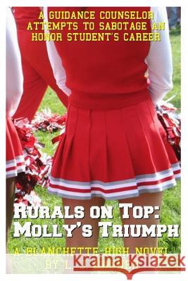 Rurals on Top: Molly's Triumph L. J. Launer 9781985888364 Createspace Independent Publishing Platform